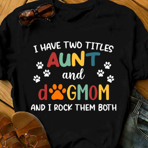 aunt-and-dog-mom-t