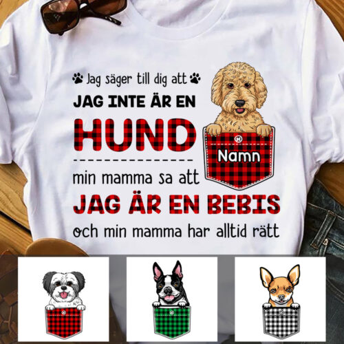 hund-mamma-swedish-dog-my-mom-said-im-a-baby-t