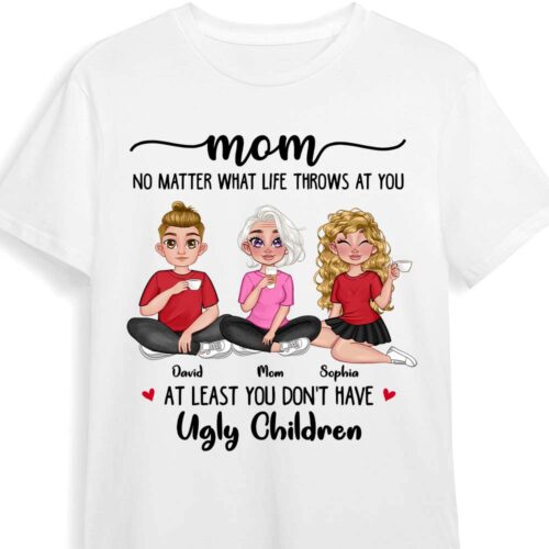 gift-for-mom-at-least-you-dont-have-ugly-children