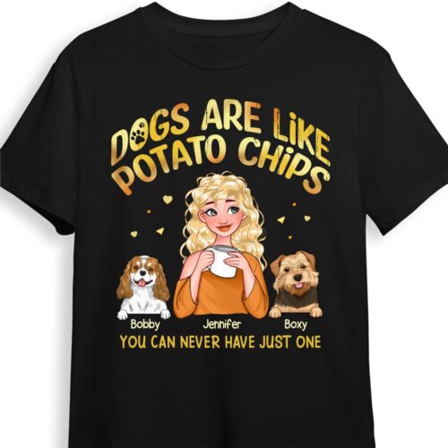 dogs-are-like-potato-chips-gift-for-dog-mom