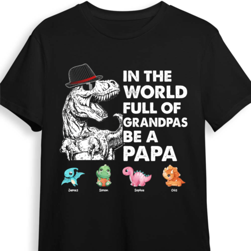 gift-for-papasaurus-in-the-world-full-of-grandpas-be-a-papa