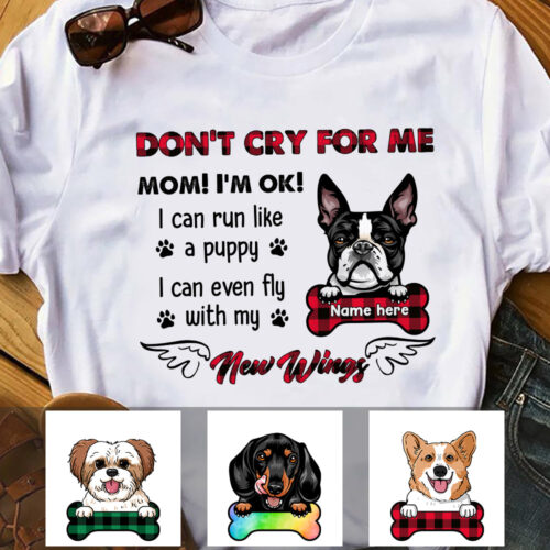 dog-memorial-dont-cry-for-me-mom-t