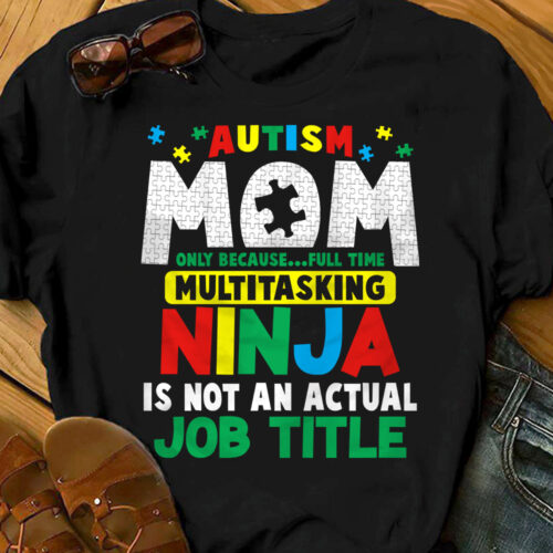 autism-mom-full-time-multitasking-t