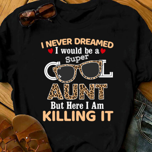 super-cool-aunt-killing-it-t