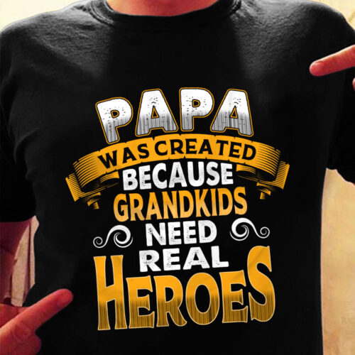 papa-because-grandkis-need-heroes-t