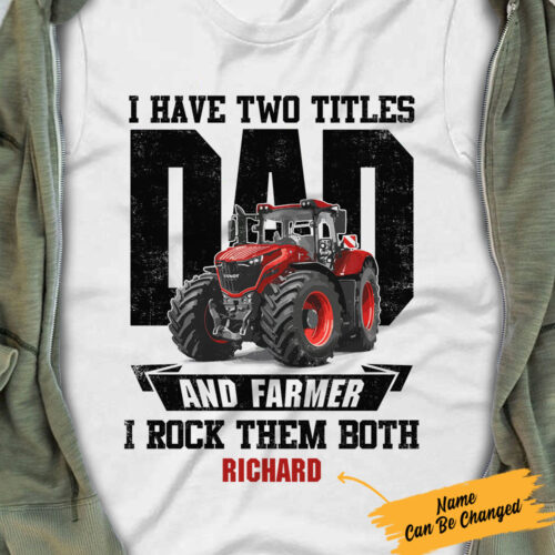 i-have-two-tiltes-tractor-farmer-dad-t