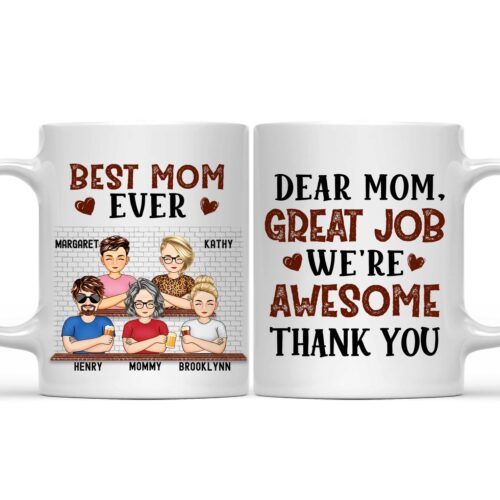 dear-mom-great-job-were-awesome-thank-you-birthday-loving-gift-for-mommy-mother-grandma-grandmother-personalized-custom-mug