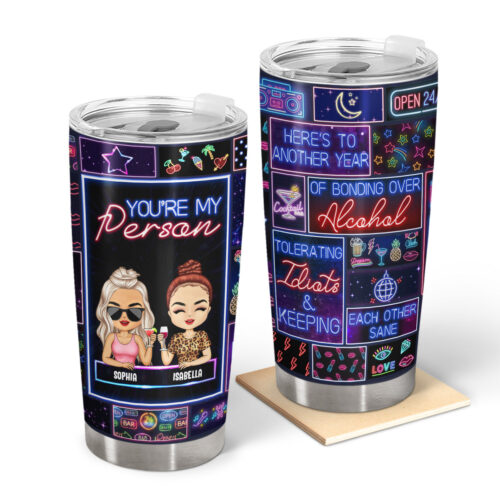 heres-to-another-year-youre-my-person-best-friends-birthday-loving-gift-for-bestie-bff-sister-personalized-custom-tumbler-2