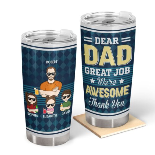 dear-dad-great-job-were-awesome-thank-you-vintage-funny-birthday-gift-for-father-husband-personalized-custom-tumbler