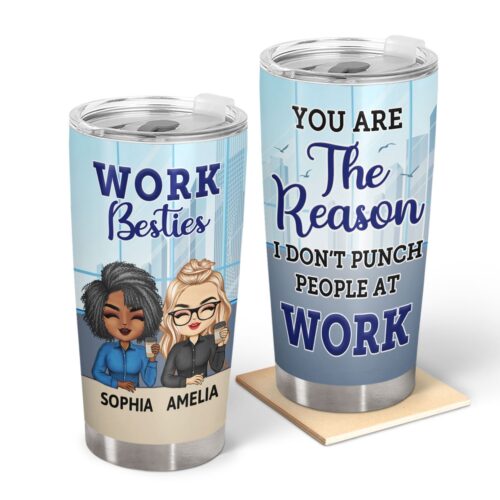 you-are-the-reason-i-dont-punch-people-at-work-funny-anniversary-birthday-gifts-for-colleagues-coworker-besties-personalized-custom-tumbler