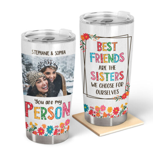 custom-photo-best-friends-are-the-sisters-birthday-gifts-for-friends-besties-soul-sisters-bff-personalized-custom-tumbler-2