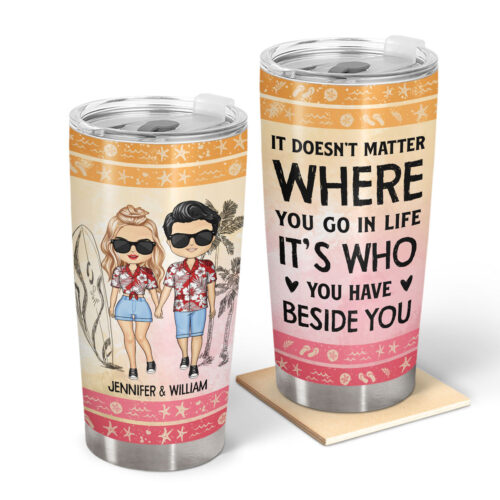 it-doesnt-matter-where-you-go-in-life-beach-traveling-couples-personalized-custom-tumbler-2