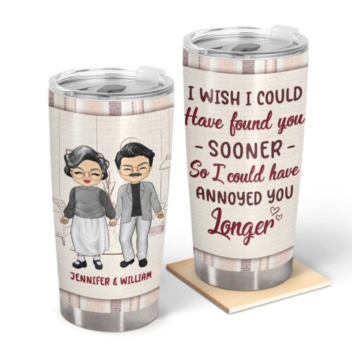 couple-so-i-could-have-annoyed-you-longer-gift-for-couple-personalized-custom-tumbler