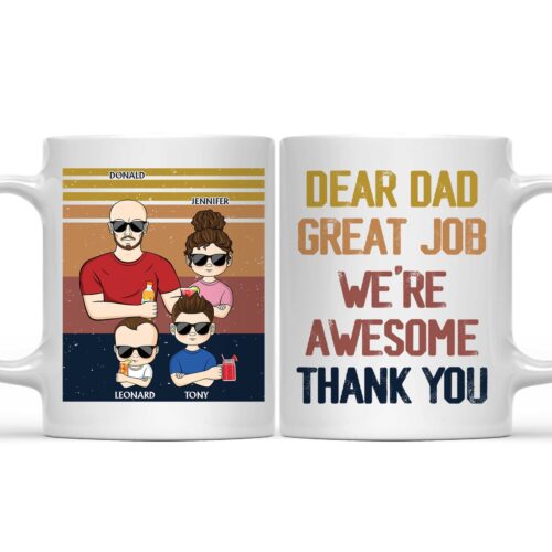 dear-dad-great-job-im-awesome-thank-you-young-birthday-loving-gift-for-dad-father-grandpa-grandfather-personalized-custom-mug