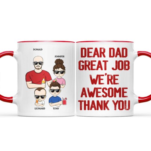 dear-dad-great-job-im-awesome-thank-you-young-birthday-loving-gift-for-dad-father-grandpa-grandfather-personalized-custom-accent-mug