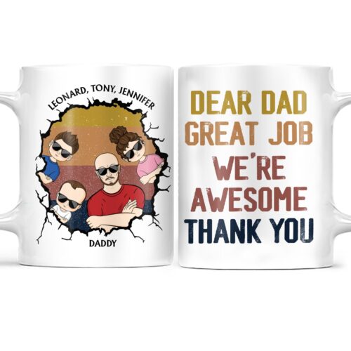 dear-dad-great-job-im-awesome-thank-you-young-birthday-loving-gift-for-dad-father-grandpa-grandfather-personalized-custom-white-edge-to-edge-mug