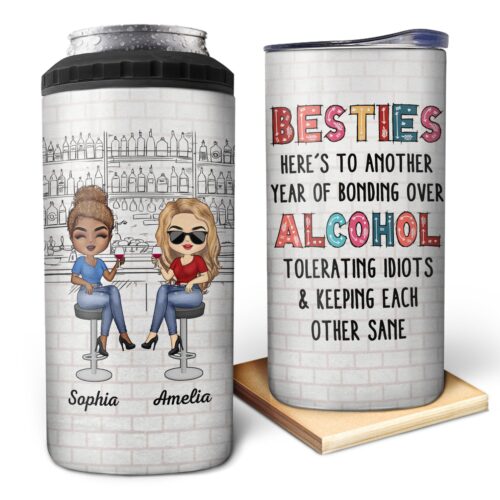 heres-to-another-year-of-bonding-over-alcohol-white-best-friends-bestie-bff-gift-personalized-custom-4-in-1-can-cooler-tumbler