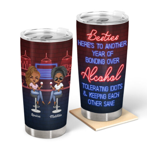 heres-to-another-year-of-bonding-over-alcohol-best-friends-dark-bestie-bff-gift-personalized-custom-tumbler-2