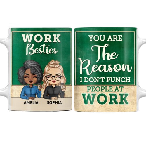 you-are-the-reason-i-dont-punch-people-at-work-teacher-funny-anniversary-birthday-gifts-for-colleagues-coworker-besties-personalized-custom-white-edge-to-edge-mug