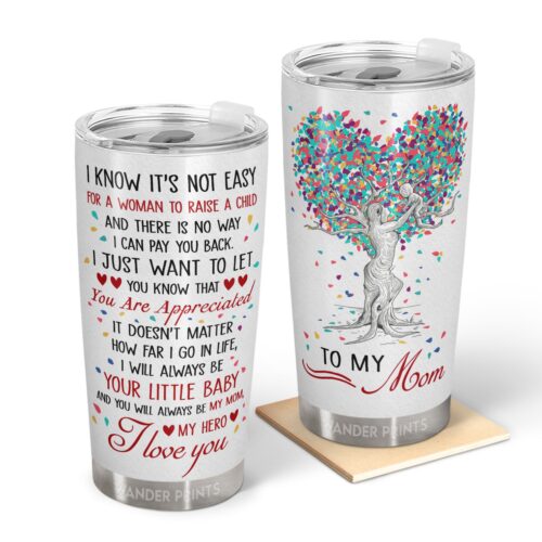 mother-gifts-gifts-for-mother-in-law-step-mom-grandma-mothers-day-birthday-gifts-i-know-its-not-easy-for-a-woman-to-raise-a-child-gift-for-mom-custom-tumbler-travel-cup