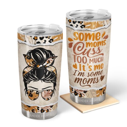 mother-gifts-gifts-for-mother-in-law-step-mom-grandma-mothers-day-birthday-gifts-some-mom-cuss-too-much-its-me-gift-for-mom-custom-tumbler-travel-cup-insulated-20oz-cup