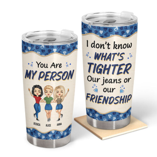 besties-i-dont-know-whats-tighter-gift-for-best-friends-sisters-personalized-custom-tumbler