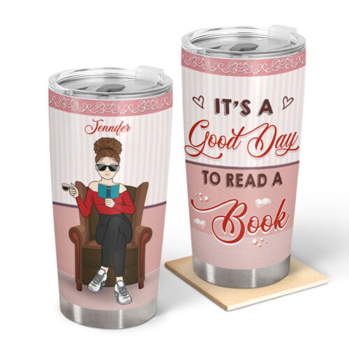 its-a-good-day-to-read-a-book-gift-for-reading-lover-personalized-custom-tumbler