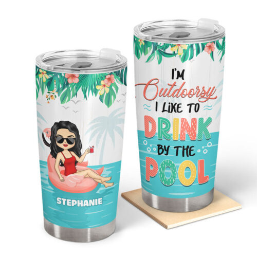 im-outdoorsy-i-like-to-drink-by-the-pool-gift-for-women-personalized-custom-tumbler