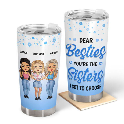 youre-the-sisters-i-got-to-choose-gift-for-bestie-personalized-custom-tumbler-2