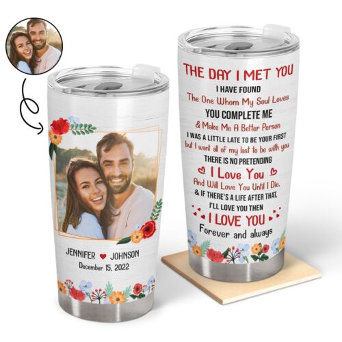 custom-photo-the-day-i-met-you-husband-wife-couple-gift-personalized-custom-tumbler