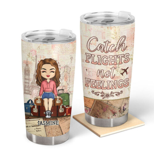 travel-chibi-catch-flights-not-feelings-personalized-custom-tumbler