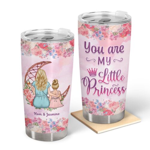 mom-little-daughter-youre-my-little-princess-gift-for-mom-personalized-custom-tumbler