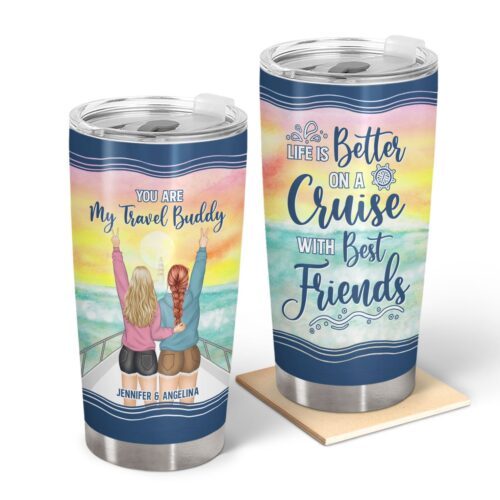 traveling-bestie-life-is-better-on-a-cruise-gift-for-bestie-personalized-custom-tumbler