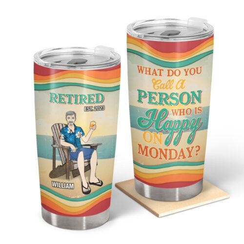 grandpa-retirement-call-a-person-who-happy-on-monday-gift-for-dad-grandpa-personalized-custom-tumbler