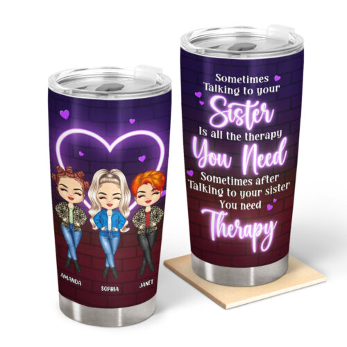 sometimes-talking-to-your-sister-is-all-the-therapy-you-need-gift-for-sisters-siblings-personalized-custom-tumbler