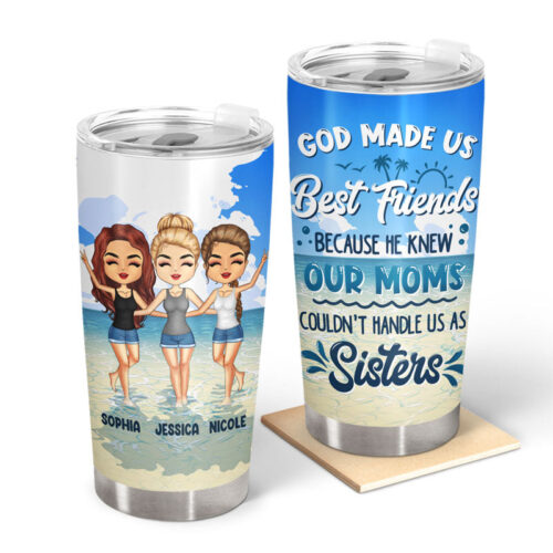 god-made-us-best-friends-because-our-moms-sisters-gift-for-bestie-personalized-custom-tumbler