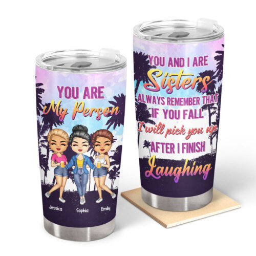 you-and-i-are-sisters-always-remember-that-gift-for-bestie-personalized-custom-tumbler