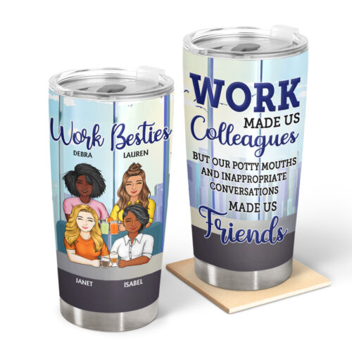 work-made-us-co-workers-but-our-potty-mouths-funny-anniversary-birthday-gifts-for-colleagues-coworkers-besties-personalized-custom-tumbler-2