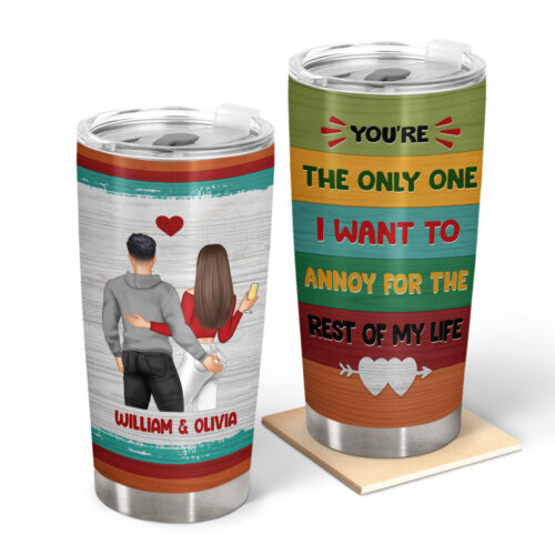 family-couple-youre-the-only-one-i-want-to-annoy-personalized-custom-tumbler