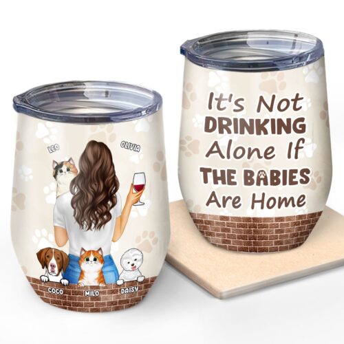 its-not-drinking-alone-gift-for-dog-and-cat-lovers-personalized-custom-wine-tumbler