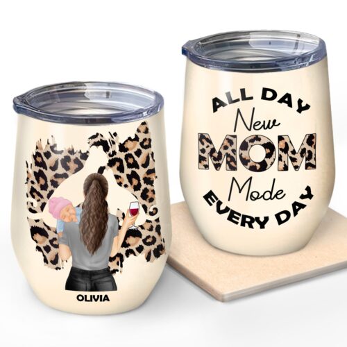 all-day-every-day-new-mom-mode-gift-for-mother-personalized-custom-wine-tumbler