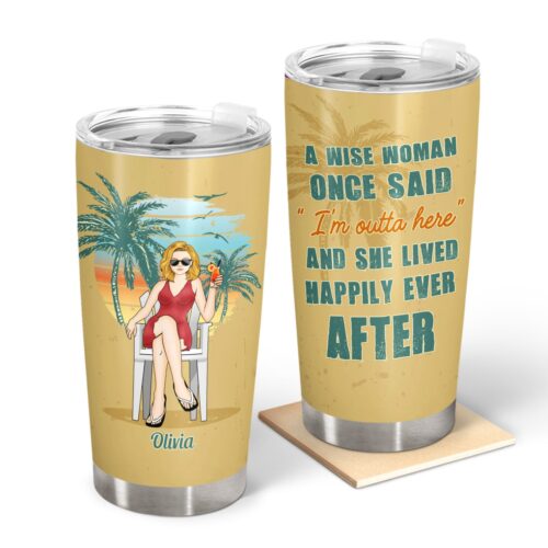 retirement-a-wise-woman-once-said-retirement-present-personalized-custom-tumbler