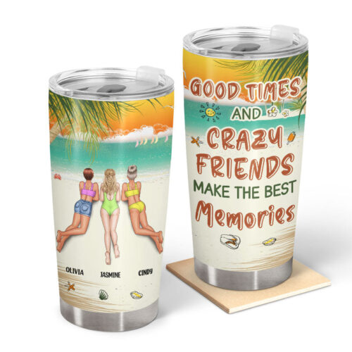 summer-beach-good-times-and-crazy-friends-make-the-best-memories-gift-for-bestie-personalized-custom-tumbler