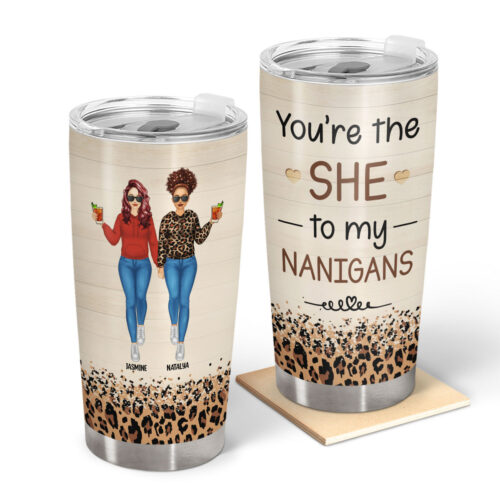 bestie-fashion-she-to-my-nanigans-gift-for-bestie-personalized-custom-tumbler-2