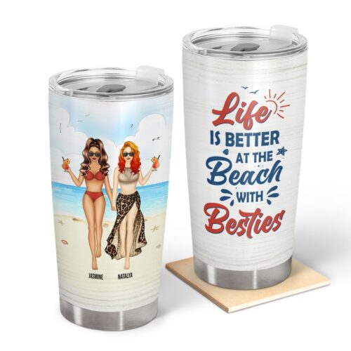 beach-besties-life-is-better-at-the-beach-with-bestie-gift-for-bestie-personalized-custom-tumbler