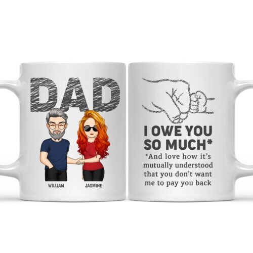 i-owe-you-so-much-gift-for-father-personalized-custom-mug