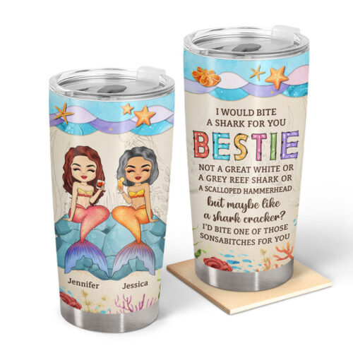 mermaid-bestie-i-would-bite-a-shark-for-you-personalized-custom-tumbler