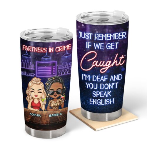 partners-in-crime-just-remember-if-we-get-caught-party-night-best-friends-bestie-bff-gift-personalized-custom-tumbler