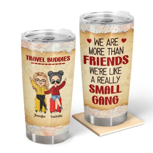 traveling-besties-we-are-like-a-small-gang-gift-for-bff-best-friends-colleagues-personalized-custom-tumbler