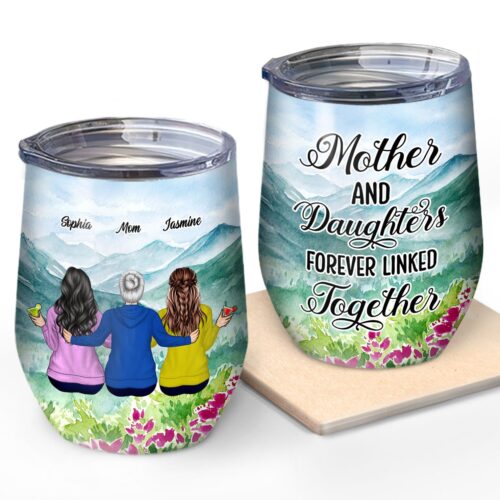 mother-daughter-forever-linked-together-gift-for-mother-mom-gift-personalized-custom-wine-tumbler